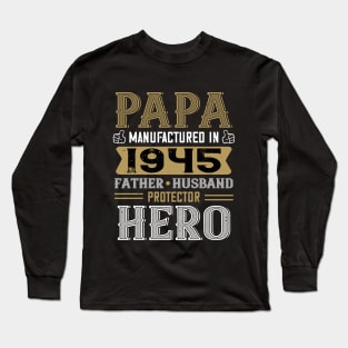 75th Birthday Gift Papa 1945 Father Husband Protector Hero Long Sleeve T-Shirt